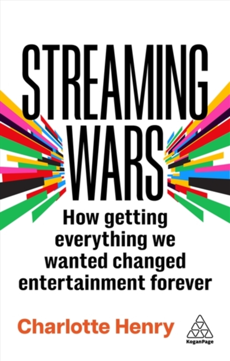 Streaming Wars : How Getting Everything We Wanted Changed Entertainment Forever/Product Detail/Arts & Entertainment