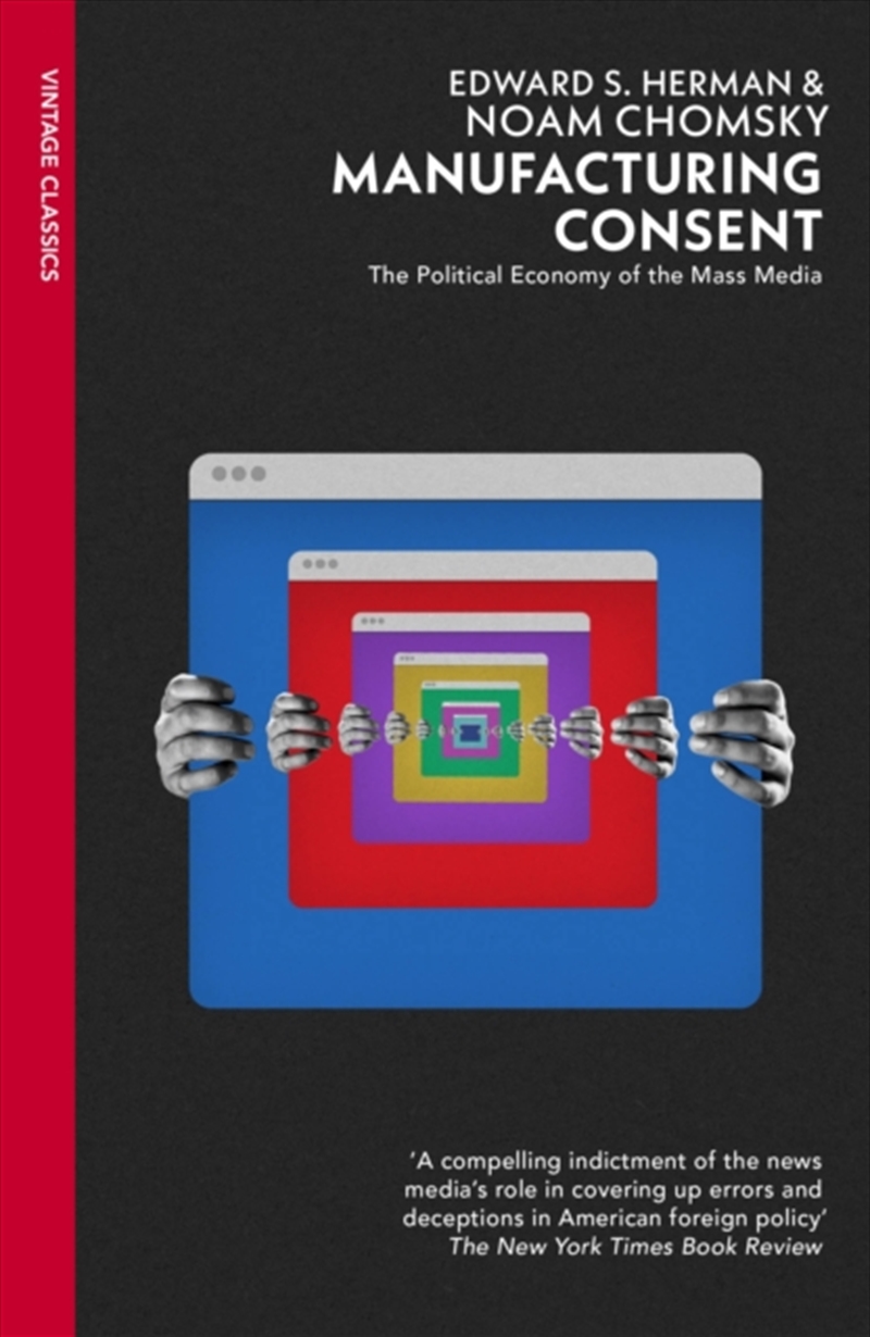 Manufacturing Consent : The Political Economy Of The Mass Media/Product Detail/Arts & Entertainment