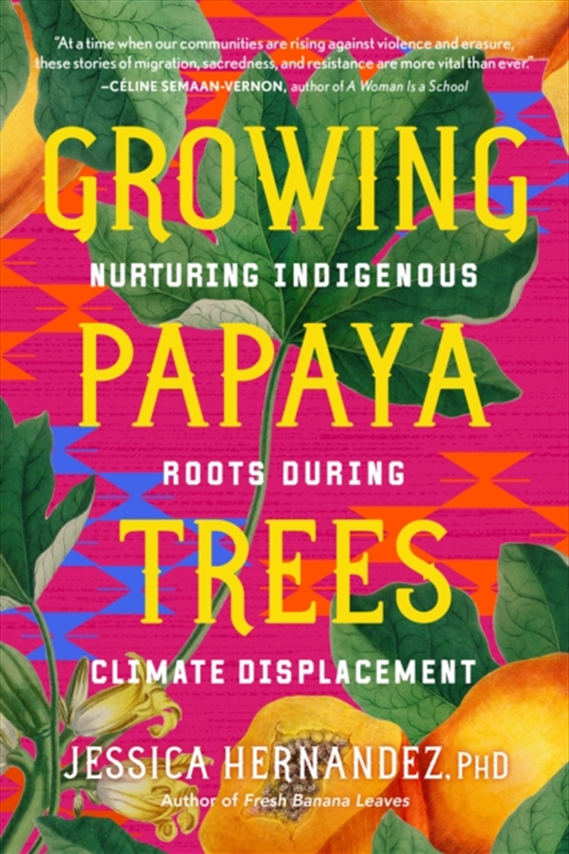 Growing Papaya Trees : Nurturing Indigenous Solutions For Climate Displacement/Product Detail/Society & Culture