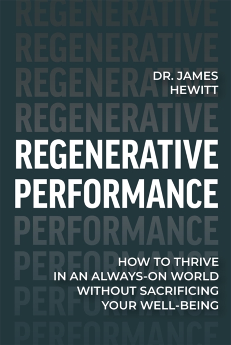 Regenerative Performance : How To Thrive In An Always-On World Without Sacrificing Your Well-Being/Product Detail/Fitness, Diet & Weightloss