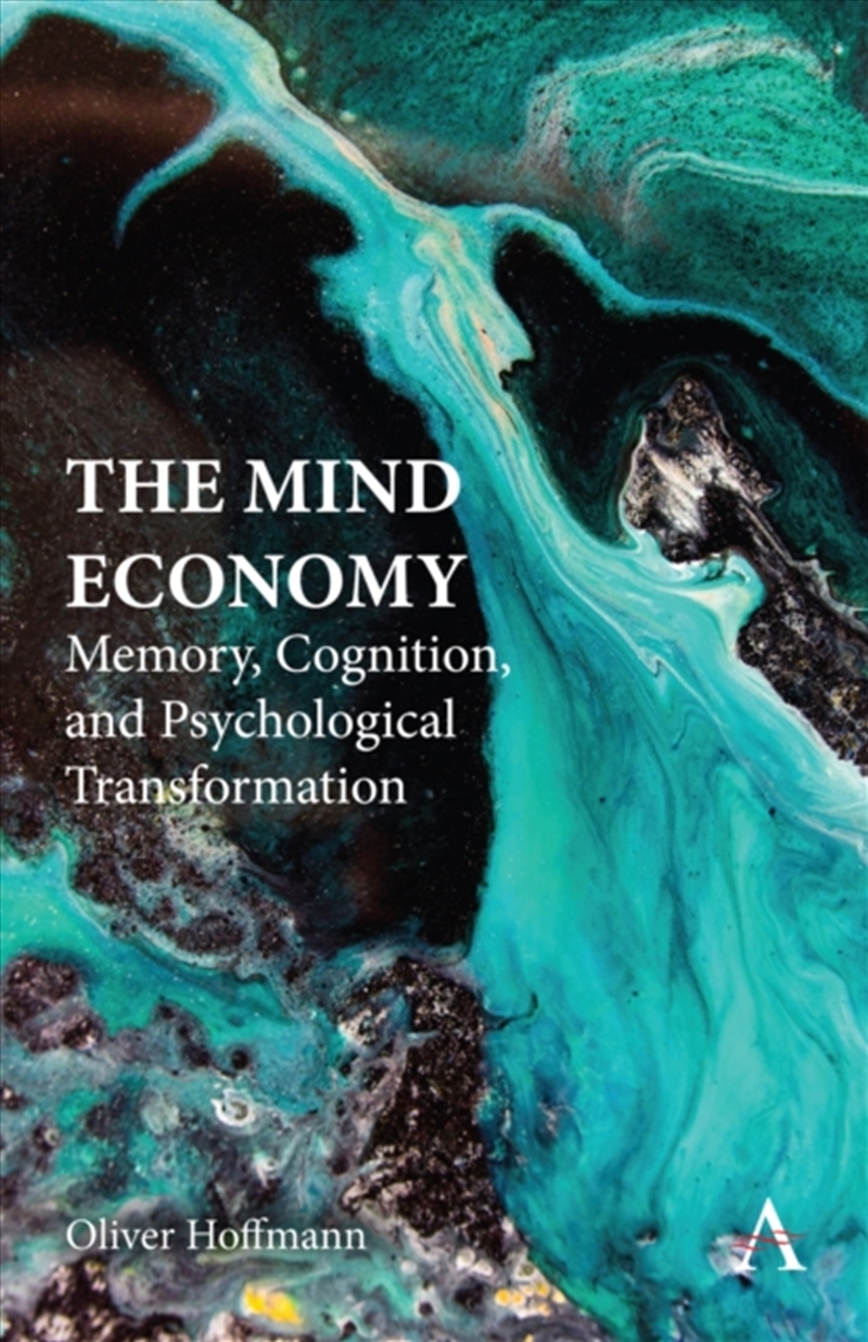 The Mind Economy : Memory, Cognition, And Psychological Transformation/Product Detail/Psychology