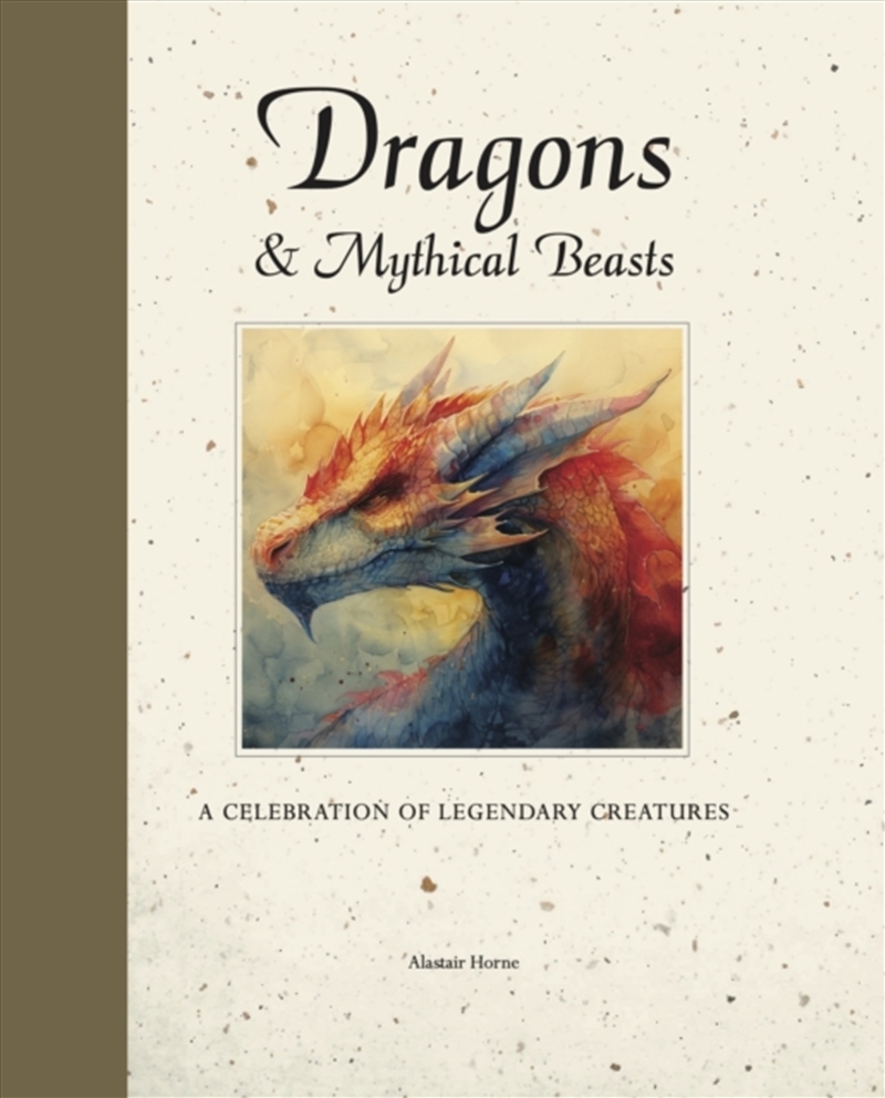 Dragons & Mythical Beasts : A Celebration Of Legendary Creatures/Product Detail/Adult Books
