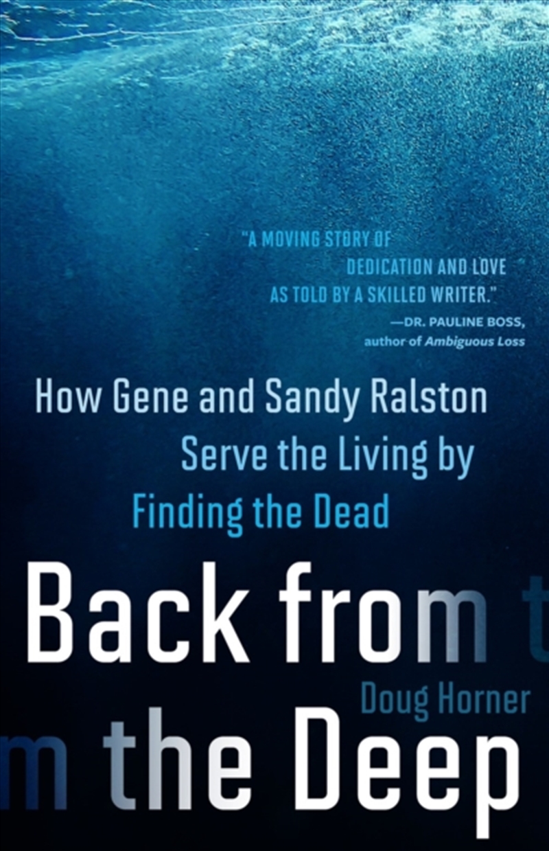 Back From The Deep : How Gene And Sandy Ralston Serve The Living By Finding The Dead/Product Detail/True Crime