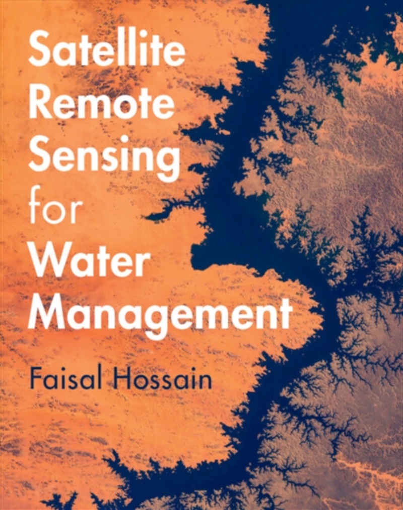 Faisal Hossain - Satellite Remote Sensing For Water Management ...
