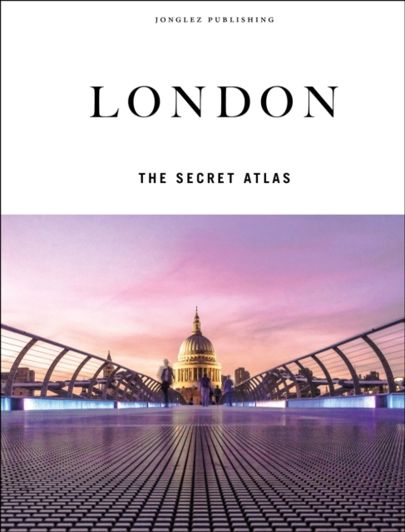 London - The Secret Atlas : The Hidden Secret Sites Of London For The Curious Explorer/Product Detail/Travel & Holidays