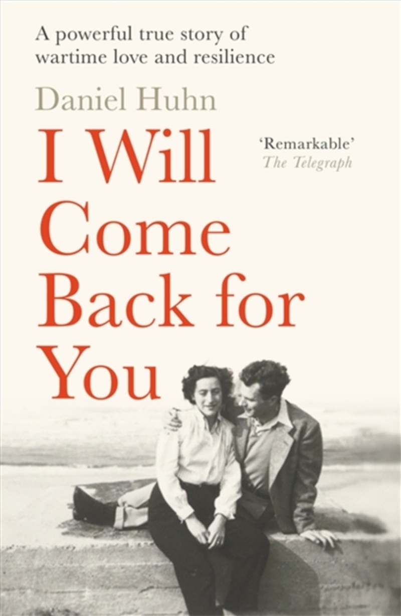 I Will Come Back For You : A Powerful True Story Of Wartime Love And Resilience/Product Detail/History
