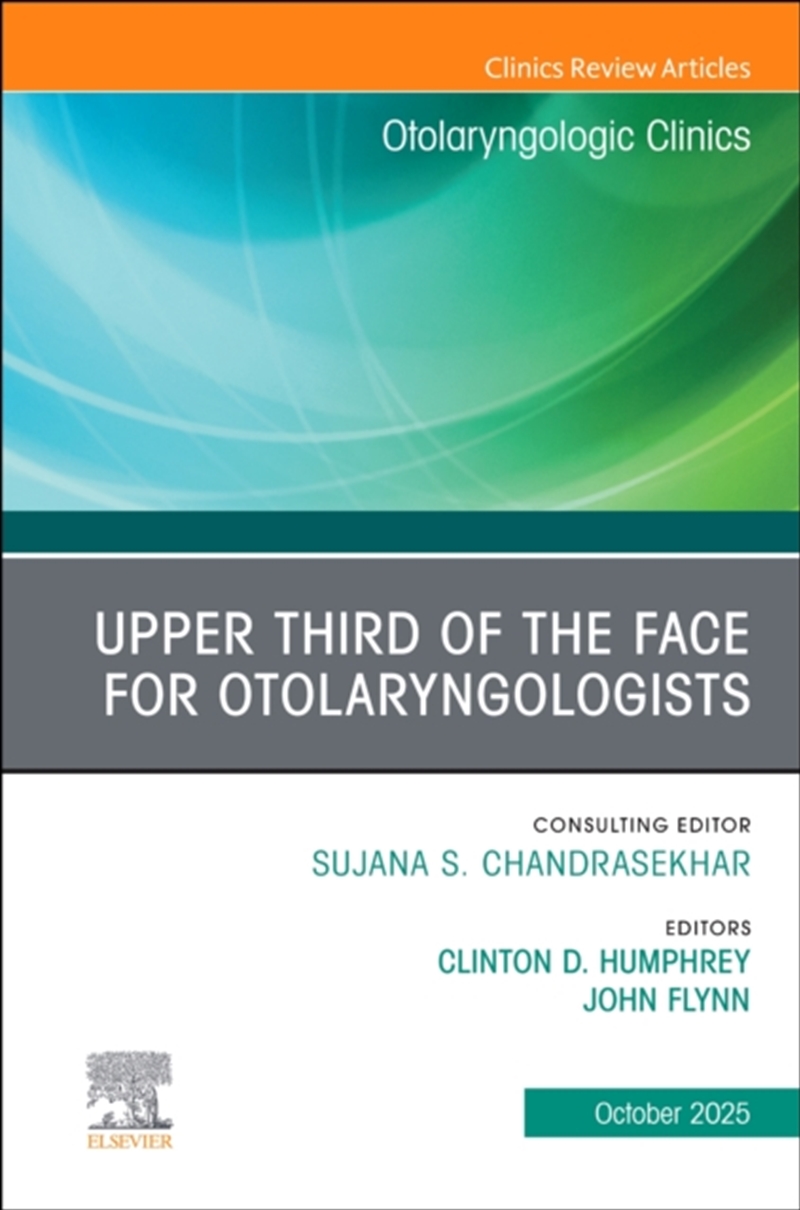 Upper Third Of The Face For Otolaryngologists, An Issue Of Otolaryngologic Clinics Of North America/Product Detail/Family & Health