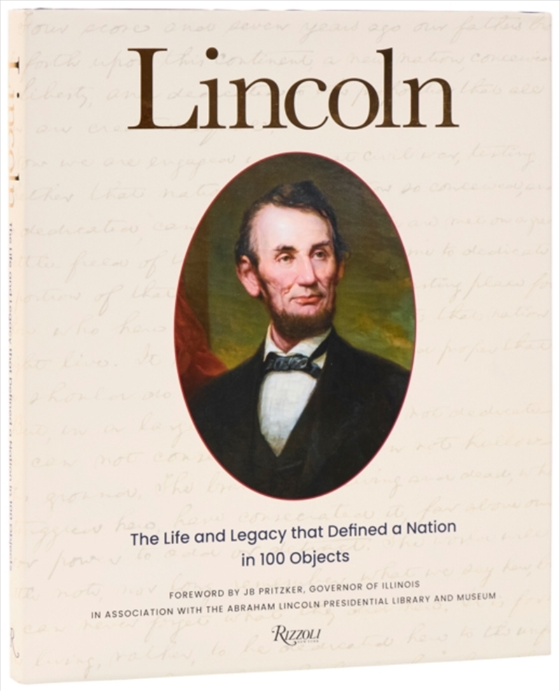 Lincoln : The Life And Legacy That Defined A Nation In 100 Objects/Product Detail/History