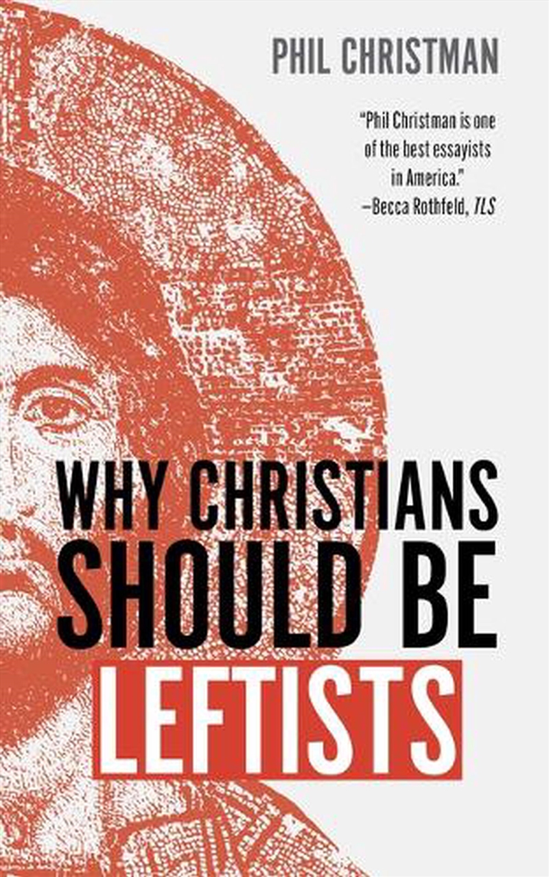 Why Christians Should Be Leftists/Product Detail/Politics & Government