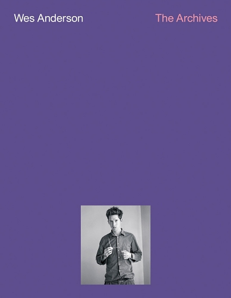 Wes Anderson : The Archives/Product Detail/Arts & Entertainment