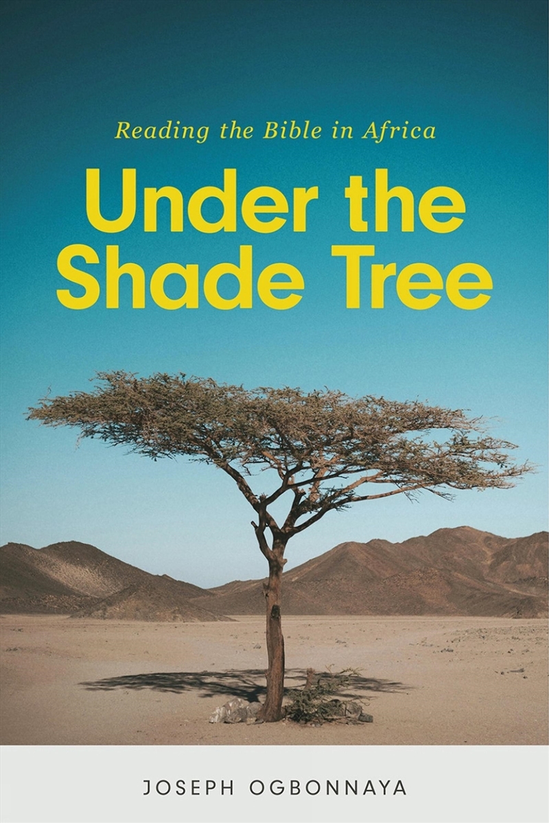 Under The Shade Tree : Reading The Bible In Africa/Product Detail/Religion & Beliefs