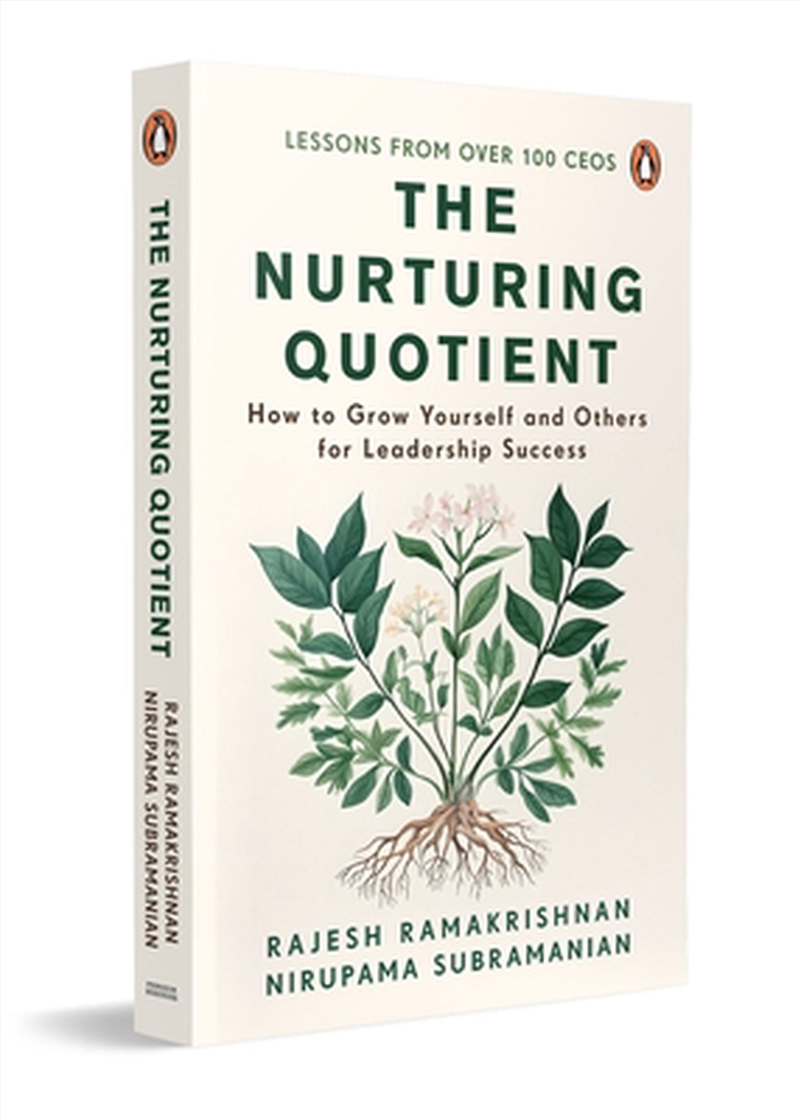 The Nurturing Quotient : How To Grow Yourself And Others For Leadership Success/Product Detail/Business Leadership & Management