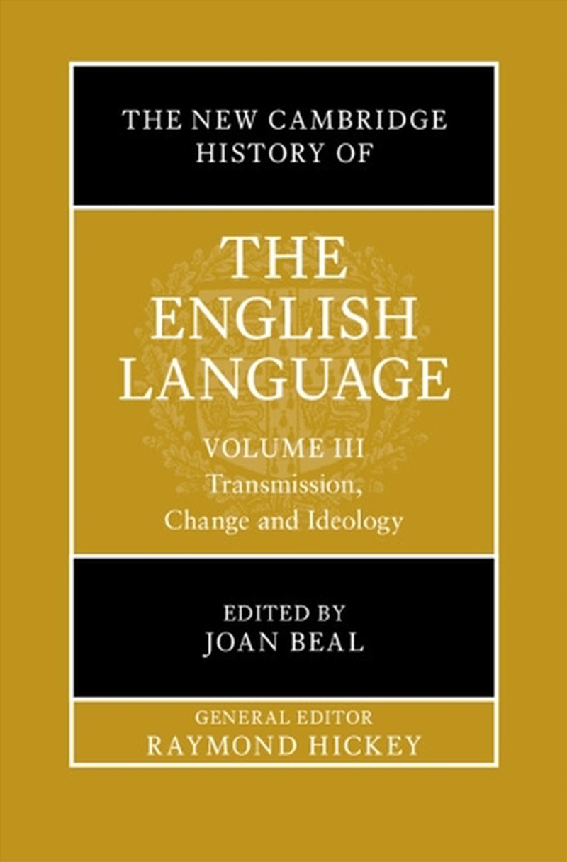 The New Cambridge History Of The English Language: Volume 3 : Transmission, Change And Ideology/Product Detail/Language & Linguistics