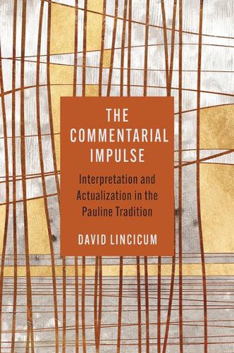 The Commentarial Impulse : Interpretation And Actualization In The Pauline Tradition/Product Detail/Religion & Beliefs
