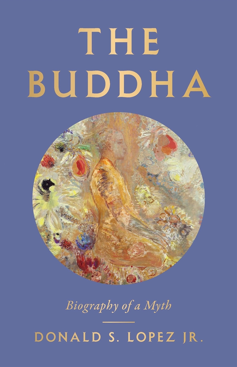 The Buddha : Biography Of A Myth/Product Detail/Religion & Beliefs