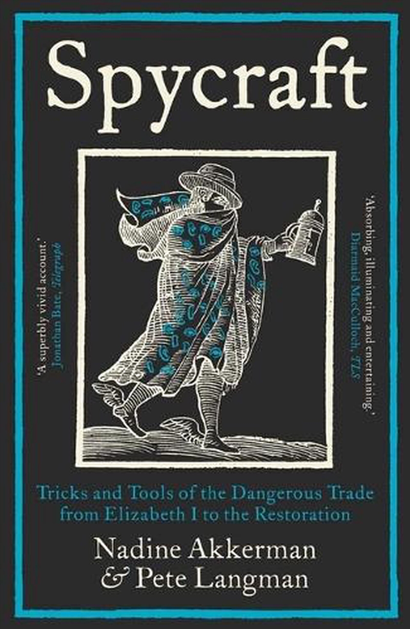 Spycraft : Tricks And Tools Of The Dangerous Trade From Elizabeth I To The Restoration/Product Detail/History