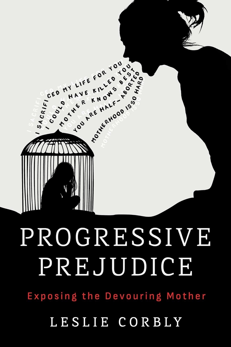 Progressive Prejudice : Exposing The Devouring Mother/Product Detail/Reading