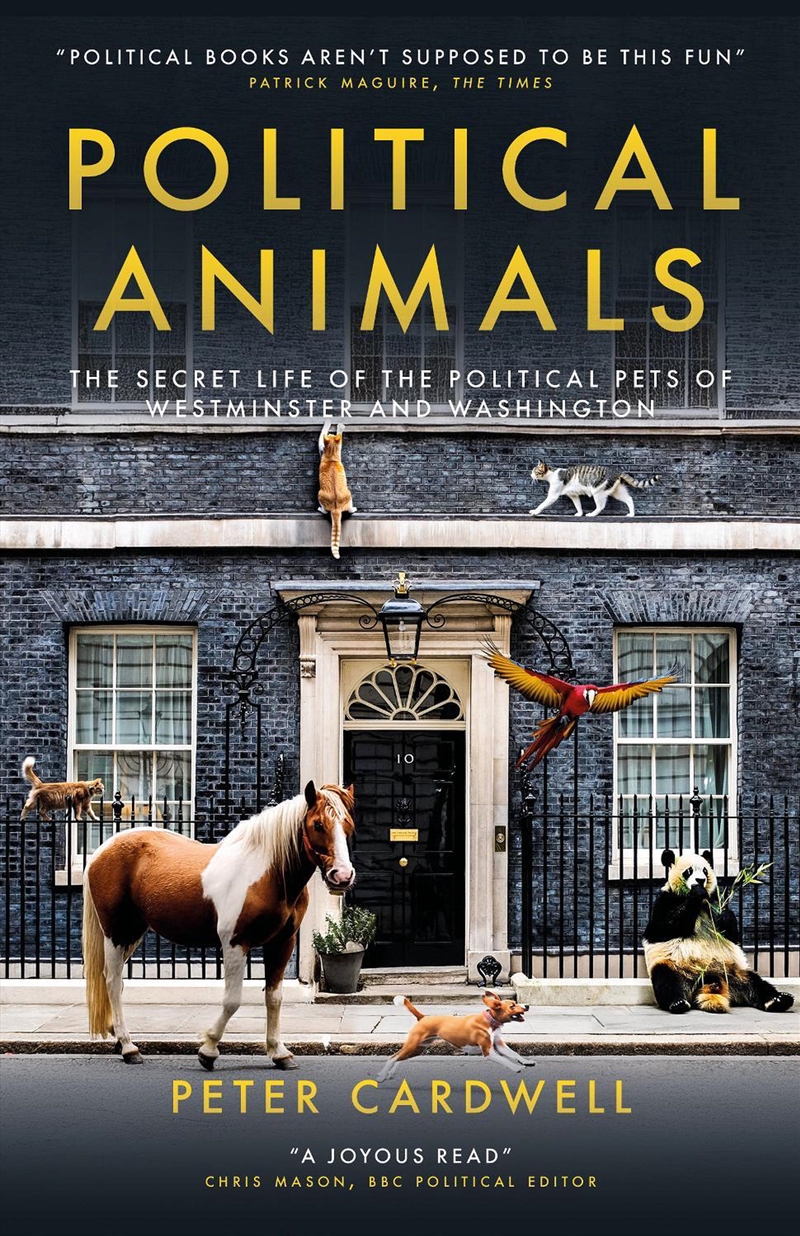 Political Animals : The Secret Life Of The Cats And Dogs Of Westminster And Washington/Product Detail/Politics & Government