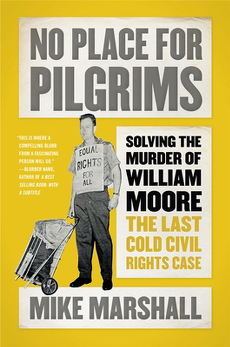 No Place For Pilgrims : Solving The Murder Of William Moore, The Last Cold Civil Rights Case/Product Detail/Literature & Poetry