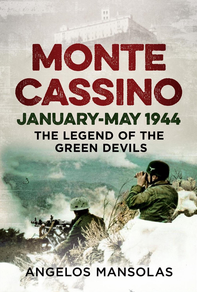 Monte Cassino January-May 1944 : The Legend Of The Green Devils/Product Detail/History