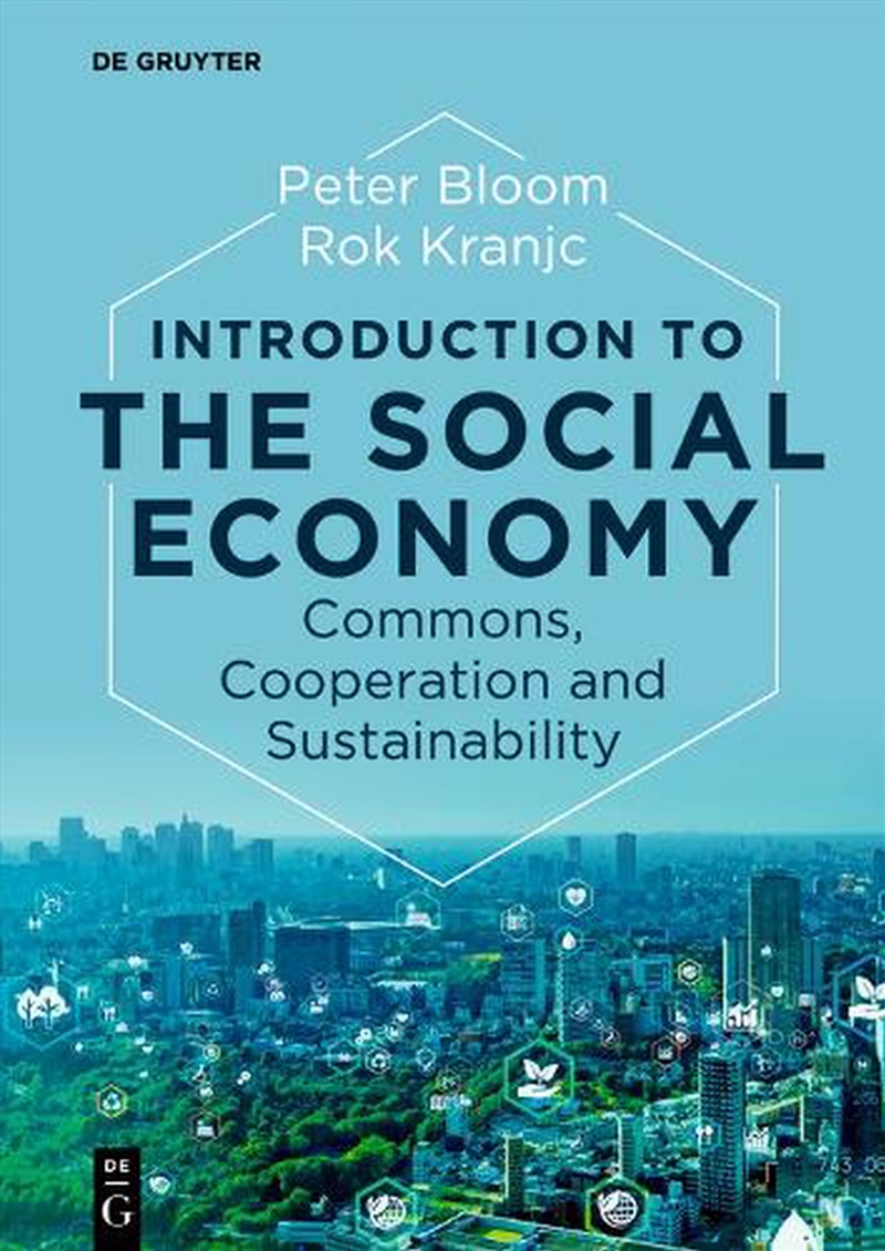 Introduction To The Social Economy : Commons, Cooperation And Sustainability/Product Detail/Business Leadership & Management