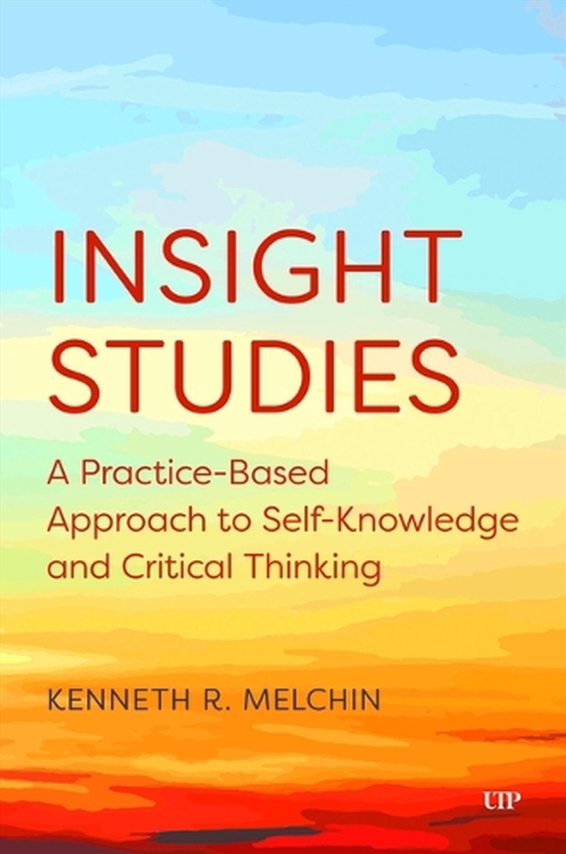 Insight Studies : A Practice-Based Approach To Self-Knowledge And Critical Thinking/Product Detail/Teaching