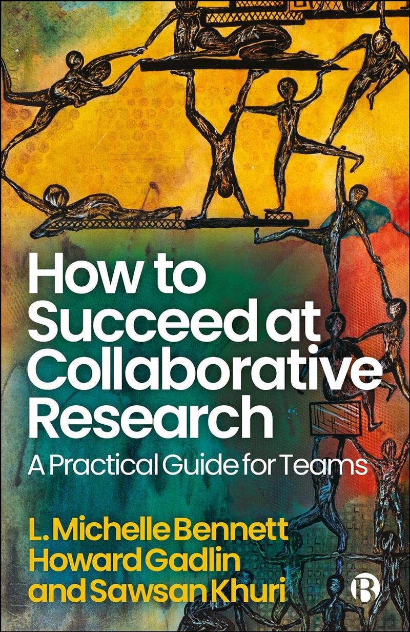 How To Succeed At Collaborative Research : A Practical Guide For Teams/Product Detail/Society & Culture