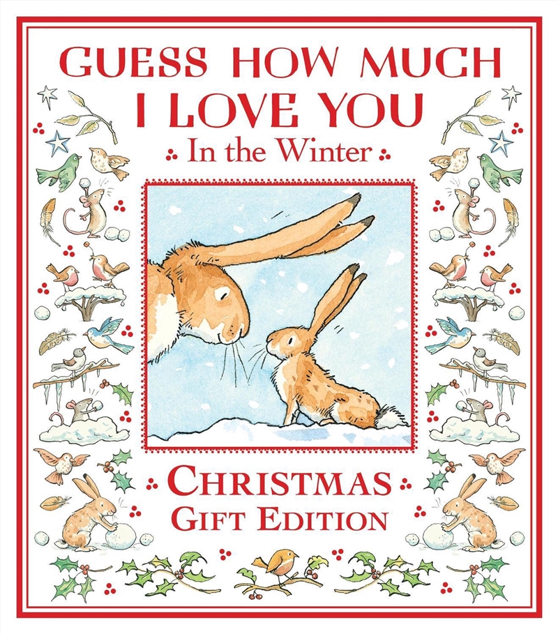 Guess How Much I Love You In The Winter : A Festive Snowy Picture Book Featuring The Bestselling Gue/Product Detail/Early Childhood Fiction Books