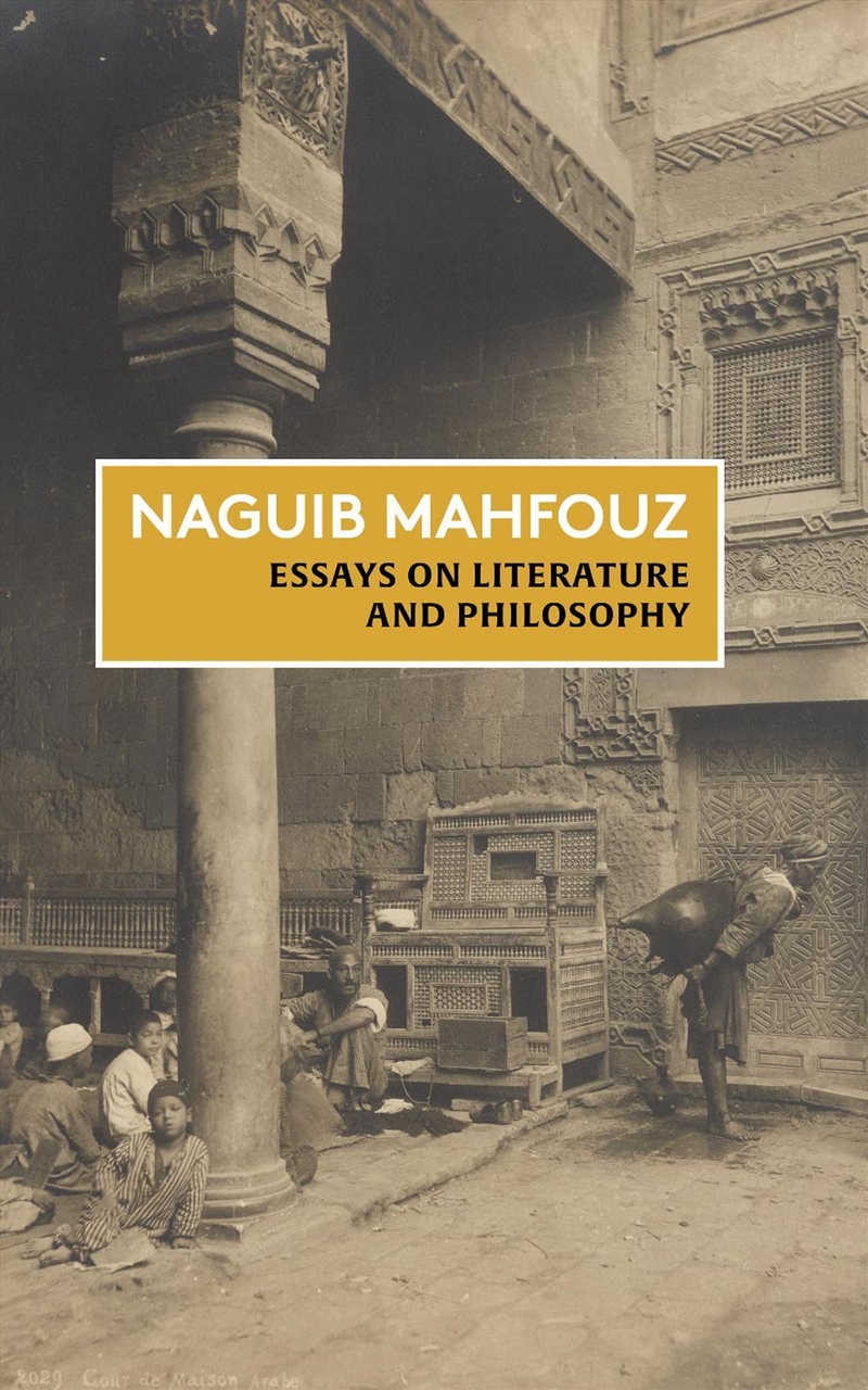 Essays On Literature And Philosophy : The Non-Fiction Of Naguib Mahfouz: Volume I/Product Detail/Literature & Poetry