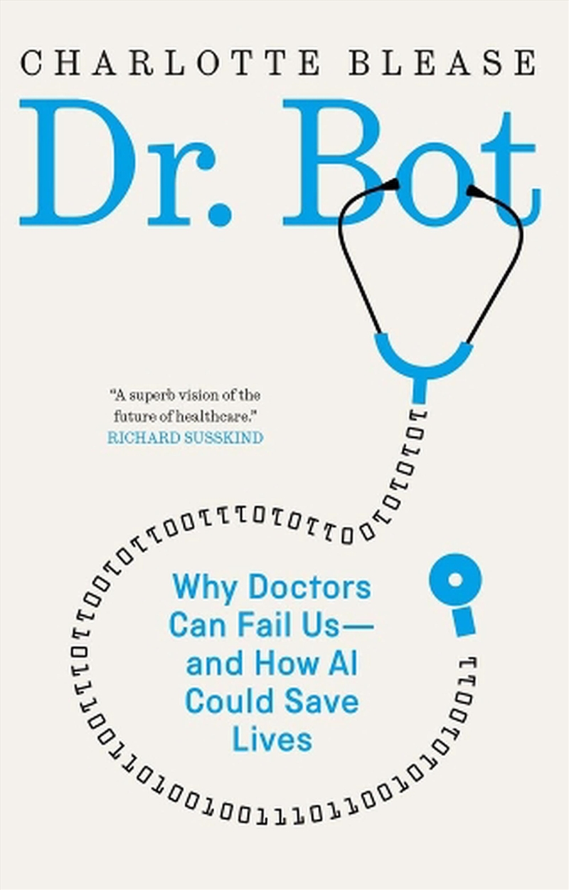 Dr. Bot : Why Doctors Can Fail Us—And How Ai Could Save Lives/Product Detail/Healthcare