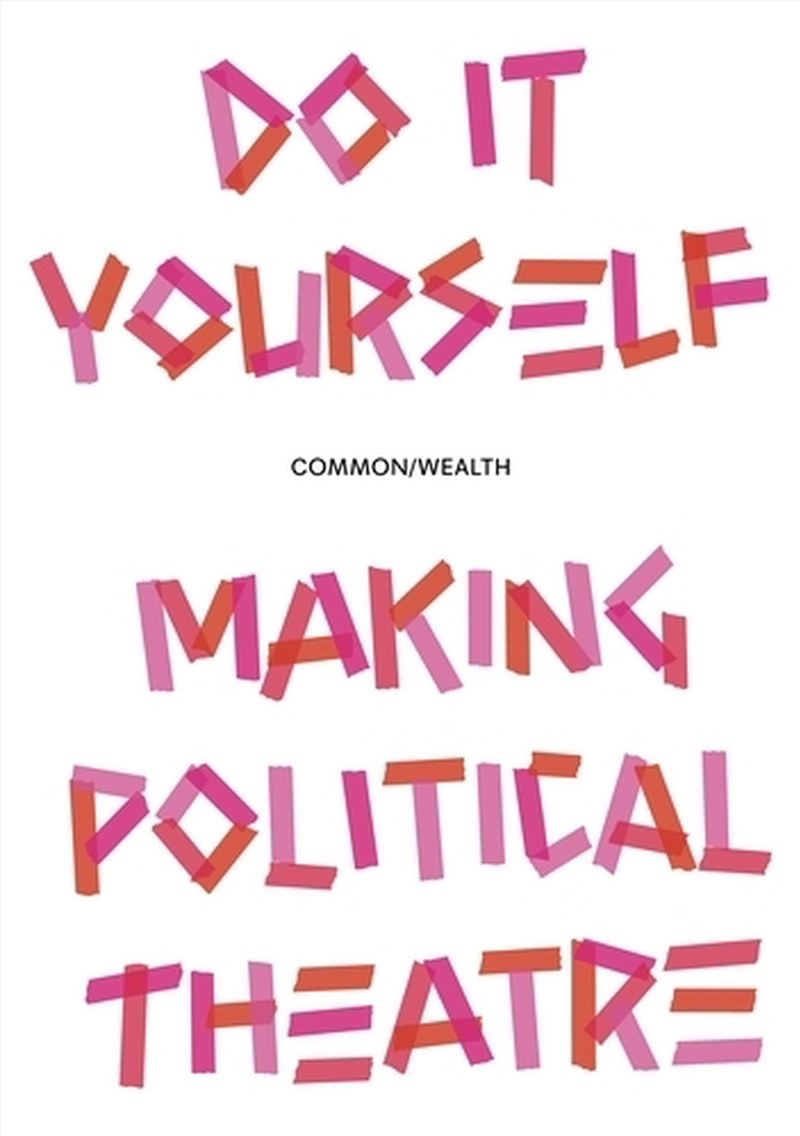 Do It Yourself : Making Political Theatre/Product Detail/Arts & Entertainment