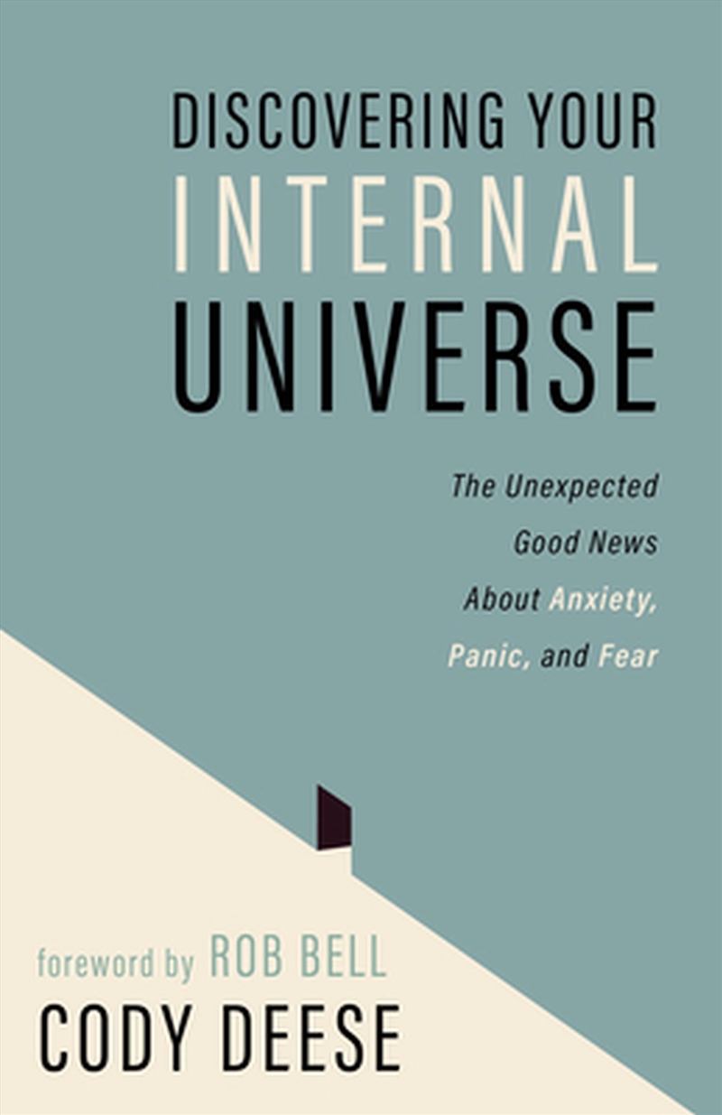 Discovering Your Internal Universe : The Unexpected Good News About Anxiety, Panic, And Fear/Product Detail/Self Help & Personal Development