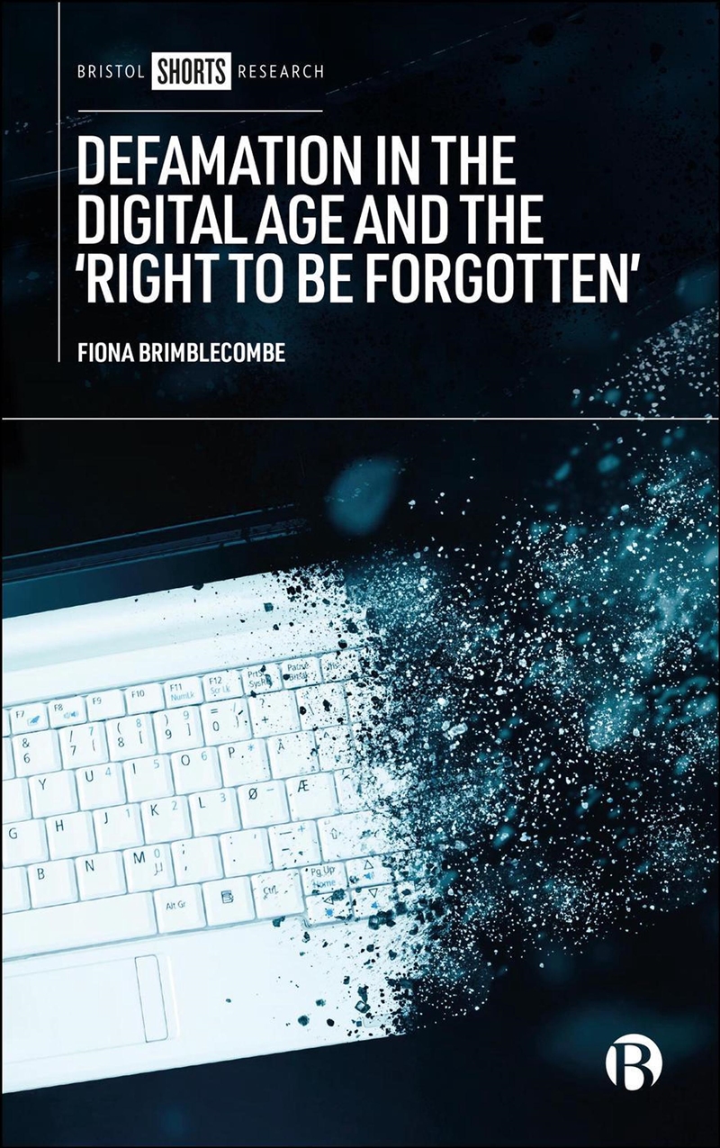 Defamation In The Digital Age And The ‘Right To Be Forgotten’/Product Detail/Law
