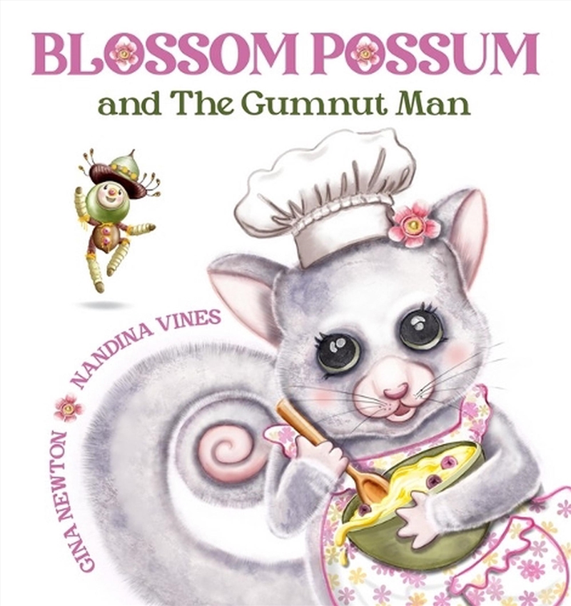 Blossom Possum And The Gumnut Man/Product Detail/Early Childhood Fiction Books