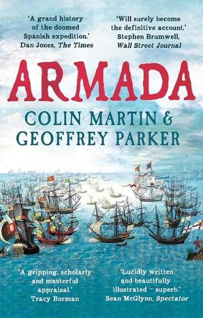 Armada : The Spanish Enterprise And England'S Deliverance In 1588/Product Detail/History