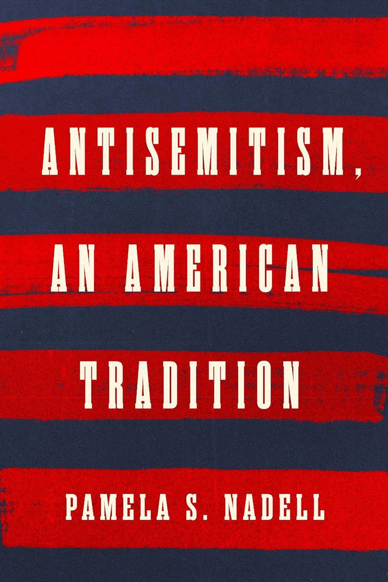 Antisemitism, An American Tradition/Product Detail/History