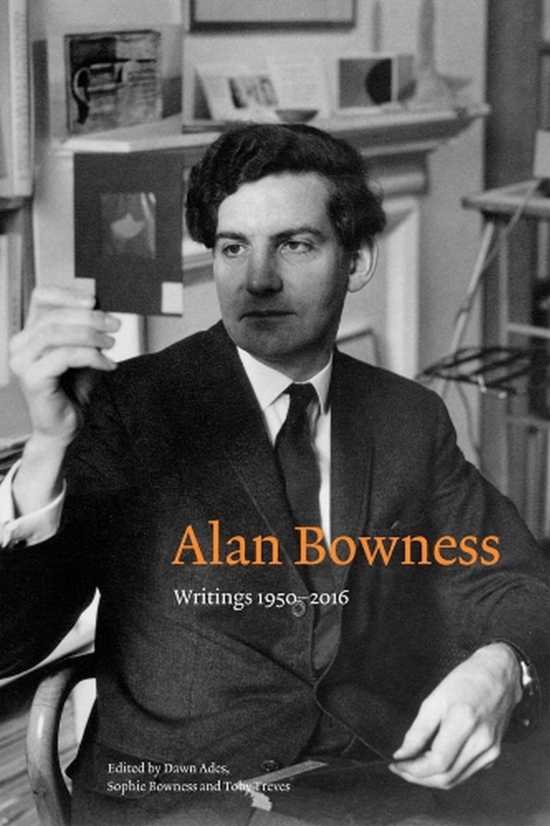 Alan Bowness : Writings 1950-2016/Product Detail/Art