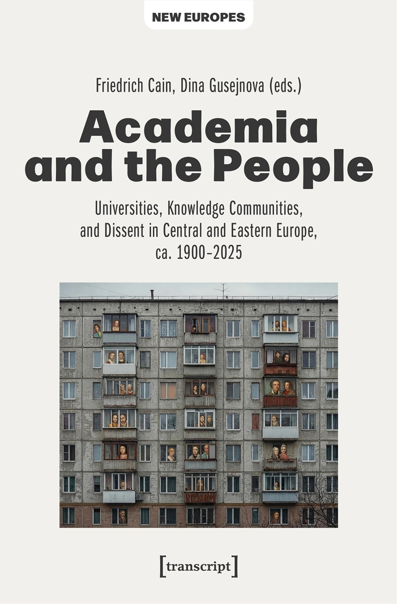 Academia And The People : Universities, Knowledge Communities, And Dissent In Central And Eastern Eu/Product Detail/Science