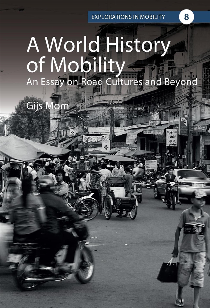 A World History Of Mobility : An Essay On Road Cultures And Beyond/Product Detail/Transportation