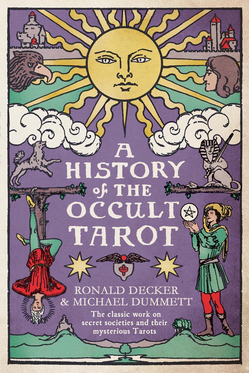 A History Of The Occult Tarot : The Classic Work On Secret Societies And Their Mysterious Tarots/Product Detail/Tarot & Astrology