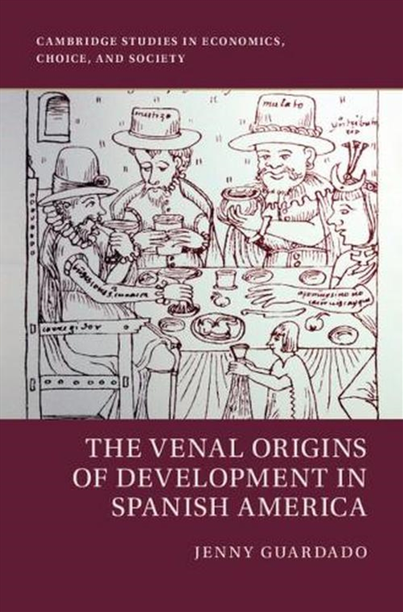 The Venal Origins Of Development In Spanish America/Product Detail/Business Leadership & Management