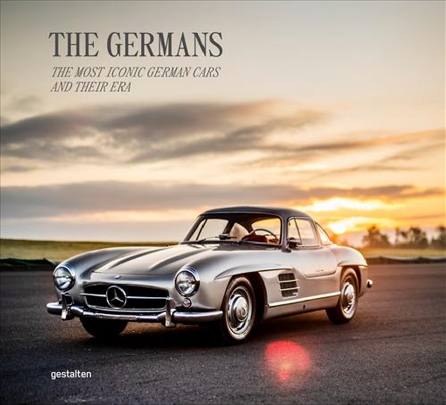 The Germans - Beautiful Machines : The Most Iconic German Cars And Their Era/Product Detail/Sport & Recreation