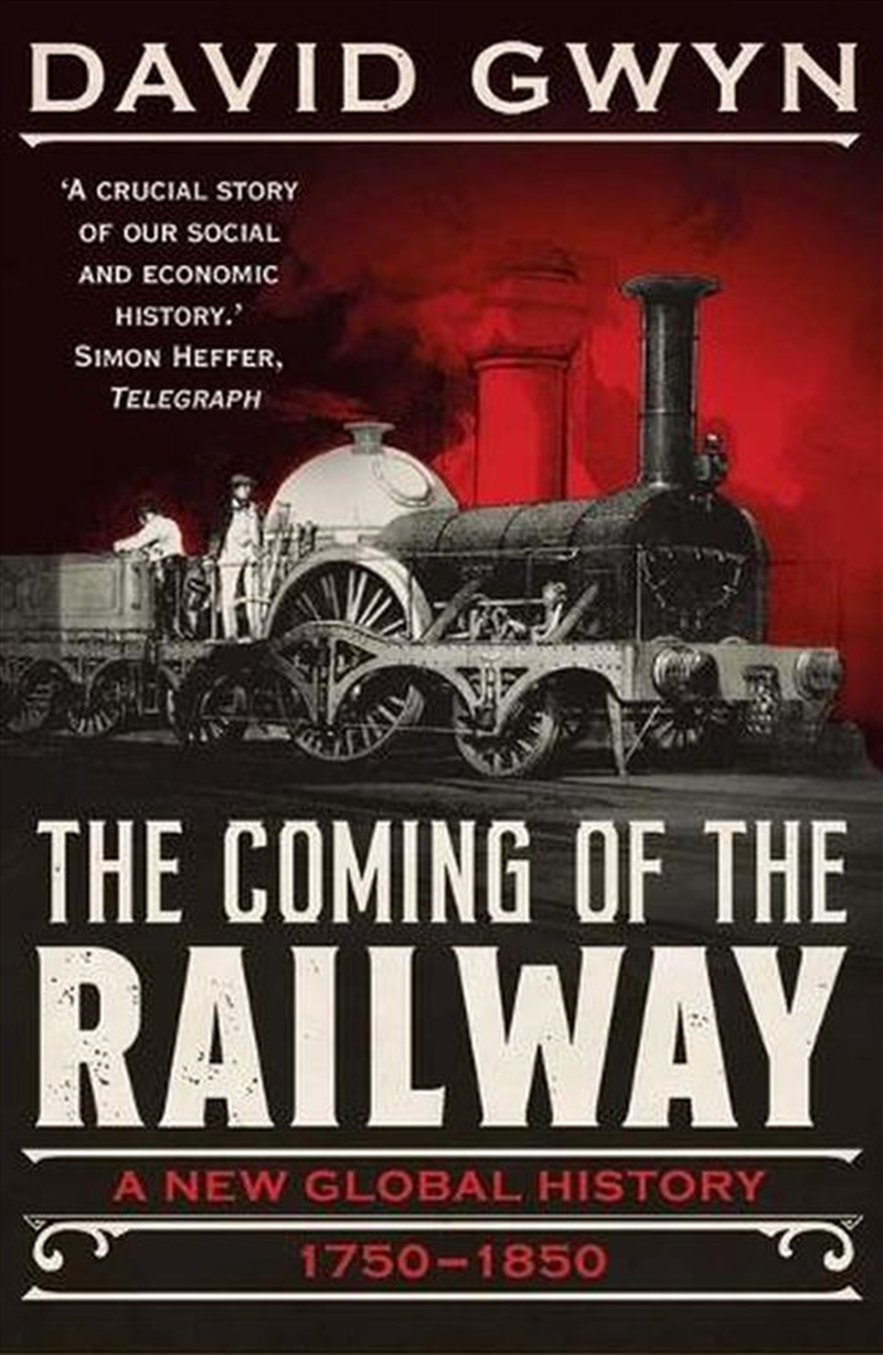 The Coming Of The Railway : A New Global History, 1750-1850/Product Detail/Transportation