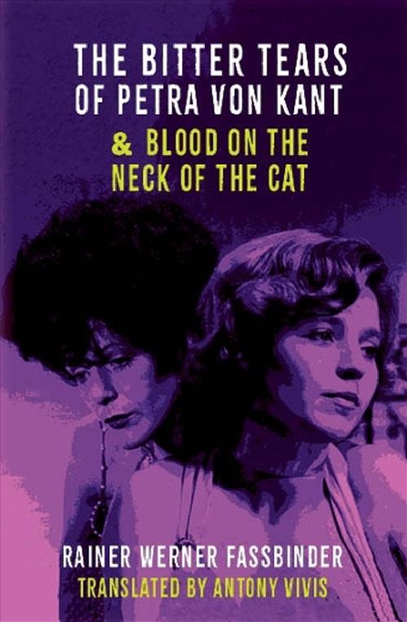 The Bitter Tears Of Petra Von Kant And Blood On The Neck Of The Cat : Two Plays/Product Detail/Literature & Plays