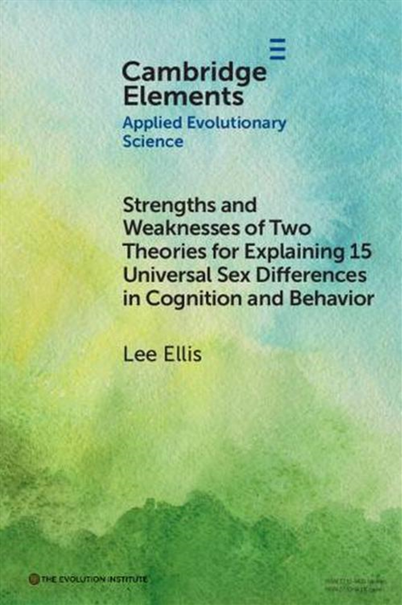 Strengths And Weaknesses Of Two Theories For Explaining 15 Universal Sex Differences In Cognition An/Product Detail/Psychology