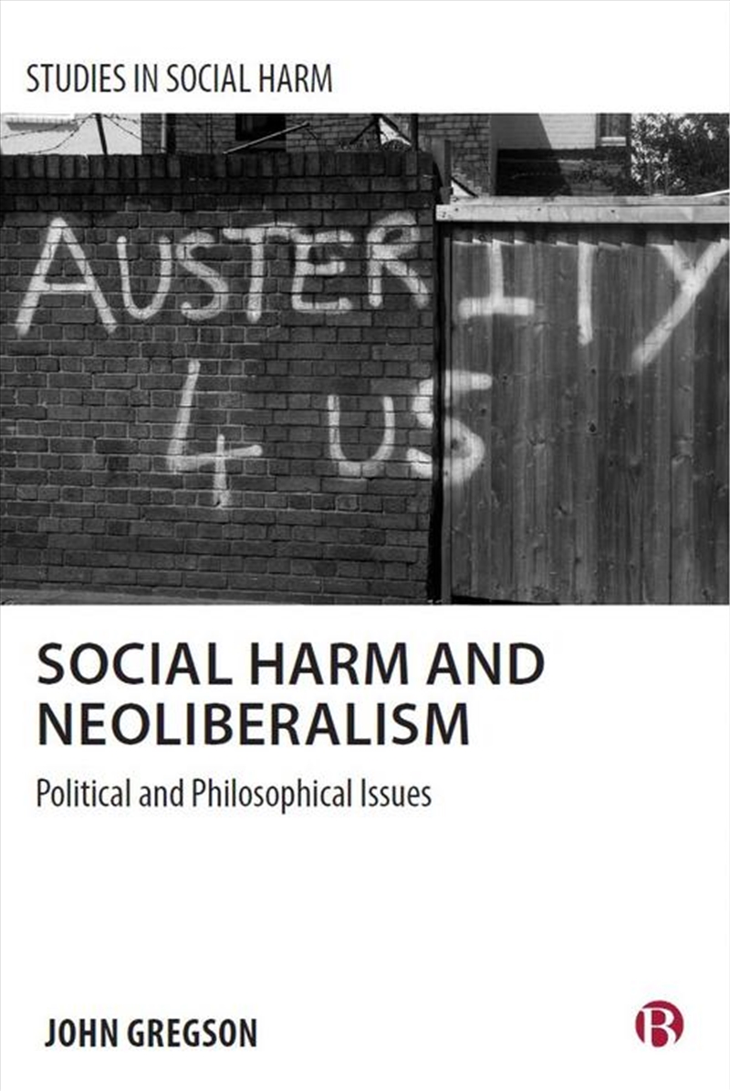 Social Harm And Neoliberalism : The Problem Of Ignorance/Product Detail/Society & Culture
