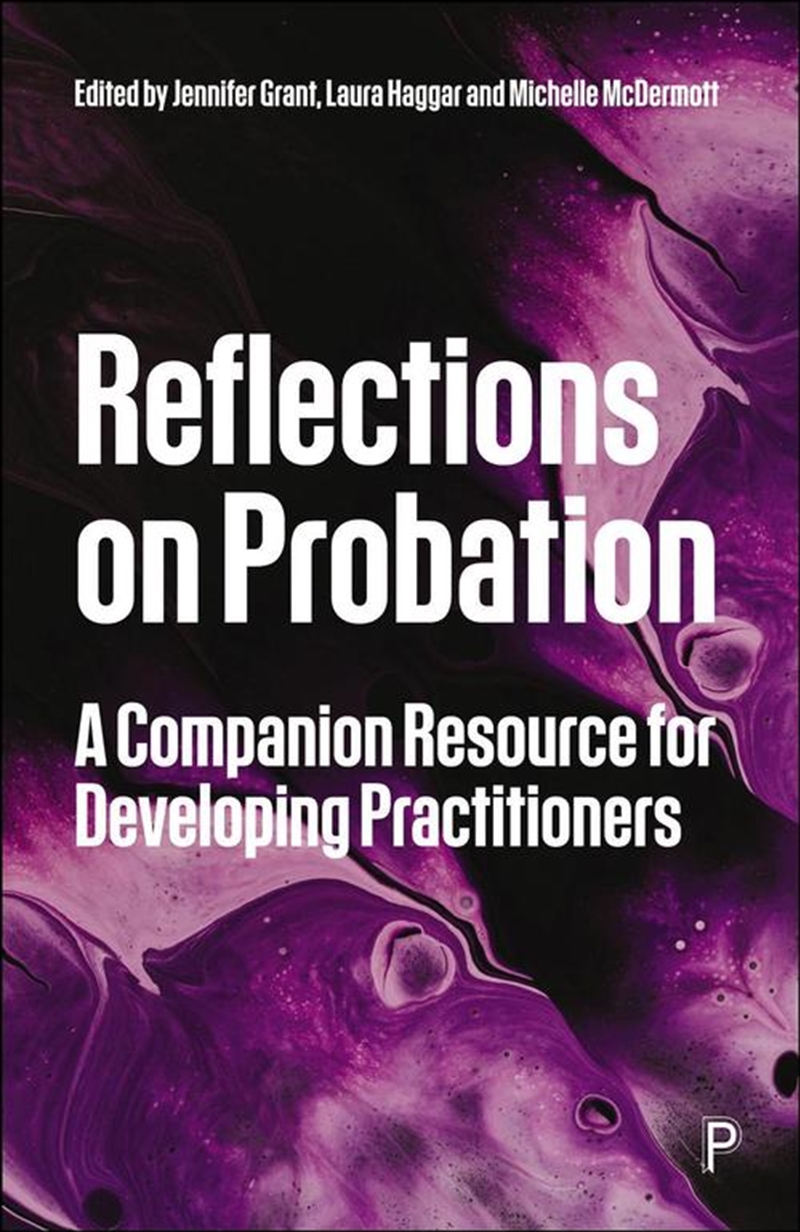 Reflections On Probation : A Companion Resource For Developing Practitioners/Product Detail/Society & Culture