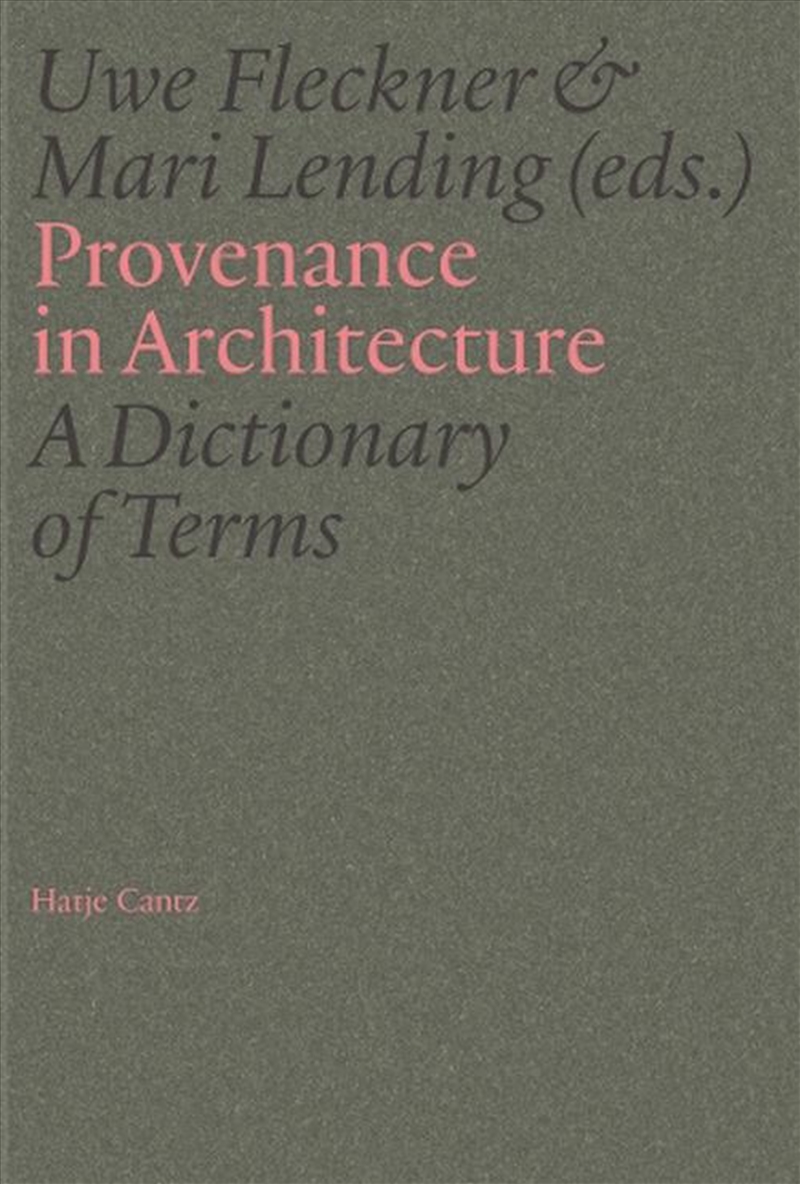 Provenance In Architecture : A Dictionary Of Terms/Product Detail/House and Home Design