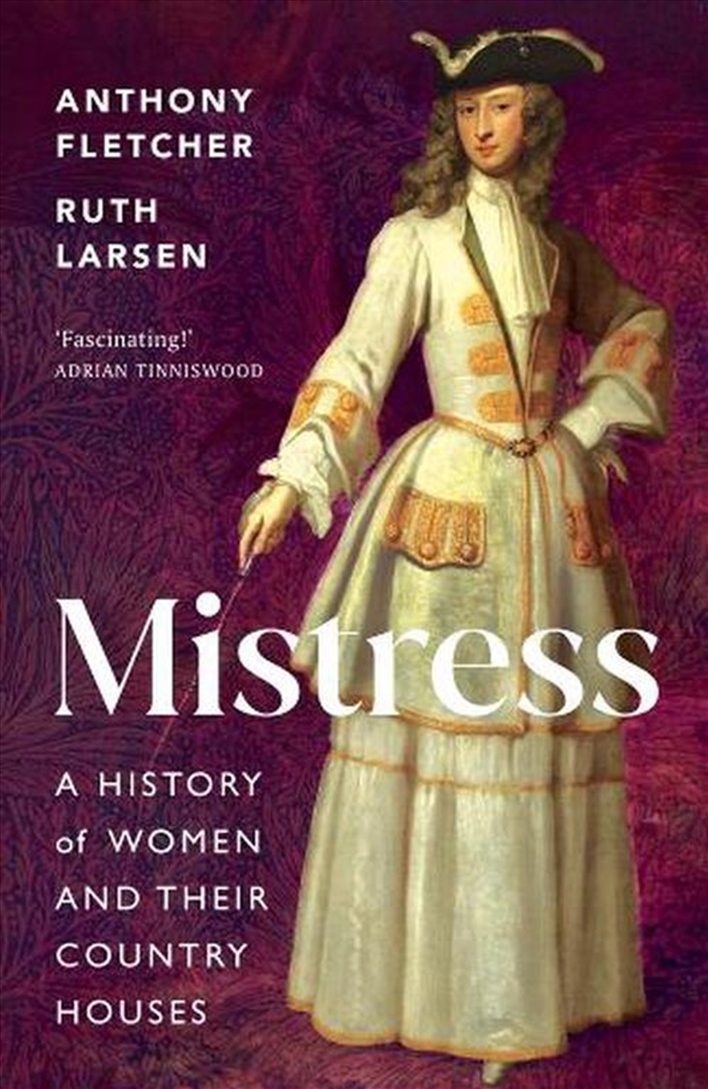 Mistress : A History Of Women And Their Country Houses/Product Detail/History