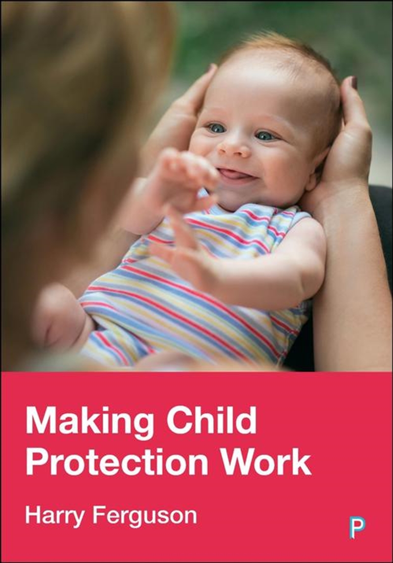 Making Child Protection Work/Product Detail/Society & Culture